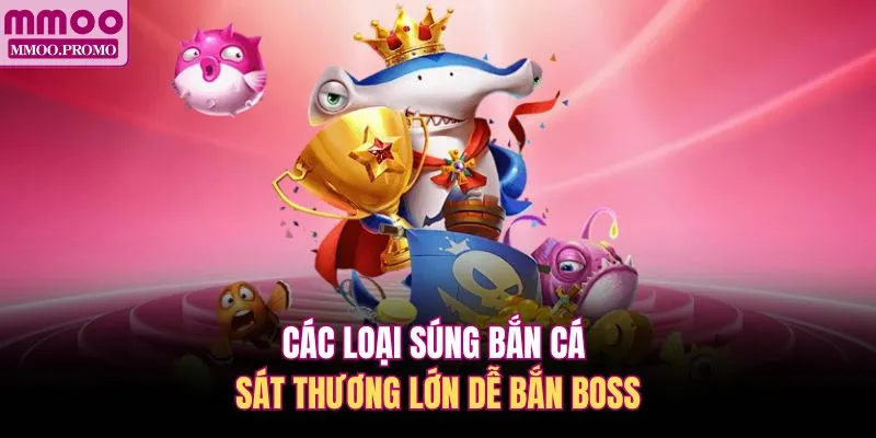 Các loại súng bắn cá có mức độ sát thương khác nhau