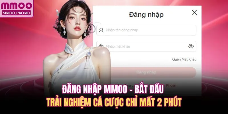 Đăng Nhập MMOO - Bắt Đầu Trải Nghiệm Cá Cược Chỉ Mất 2 Phút