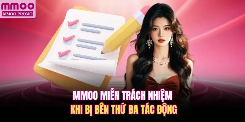 MMOO miễn trách nhiệm khi bị bên thứ ba tác động 