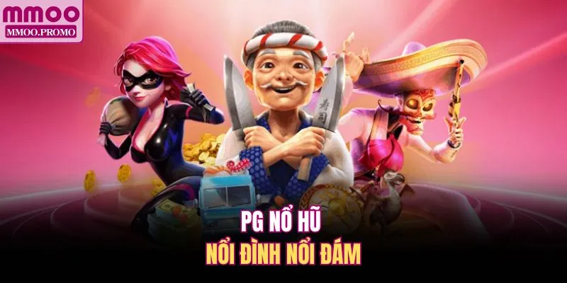 PG nổ hũ nổi đình nổi đám