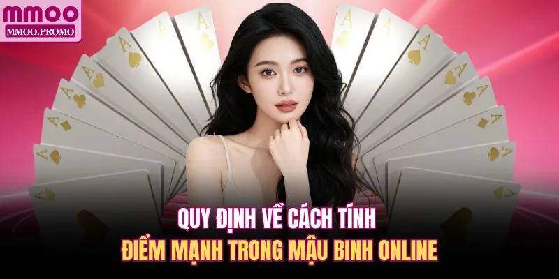 Quy định về cách tính điểm mạnh trong Mậu Binh online 