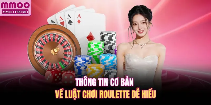 Thông tin cơ bản về luật chơi roulette dễ hiểu